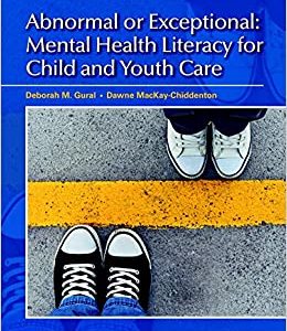 Abnormal or Exceptional Mental Health Literacy for Child and Youth Care