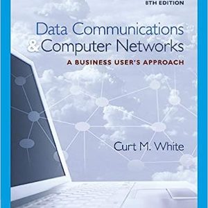 Data Communications and Computer Networks A Business User's Approach