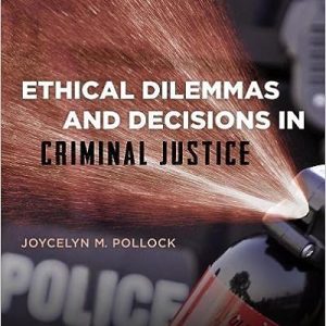 Ethical Dilemmas and Decisions in Criminal Justice