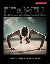 Fit And Well Core Concepts and Labs in Physical Fitness and Wellness