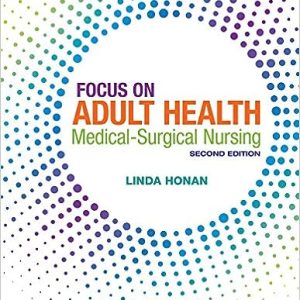 Focus on Adult Health Medical Surgical Nursing