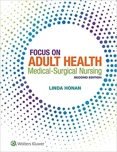 Focus on Adult Health Medical Surgical Nursing