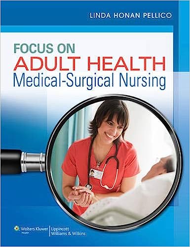 Focus on Adult Health Medical-Surgical Nursing