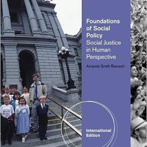 Foundations of Social Policy Social Justice in Human Perspective