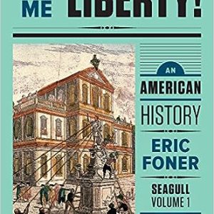 Give Me Liberty An American History