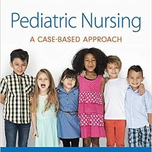 Pediatric Nursing A Case-Based Approach