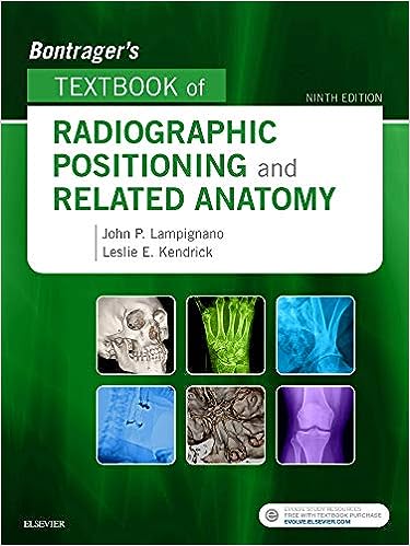 Bontragers Textbook of Radiographic Positioning and Related Anatomy