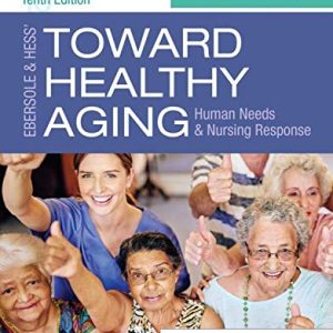 Ebersole and Hess’ Toward Healthy Aging