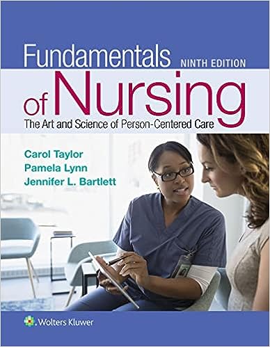 Fundamentals of Nursing The Art and Science of Person-Centered Care