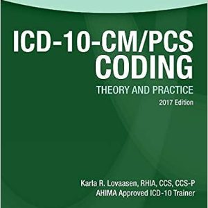 ICD-10-CMPCS Coding Theory and Practice