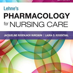 Lehnes Pharmacology For Nursing Care