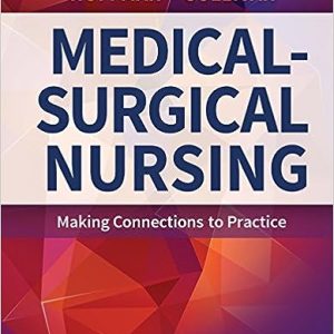 Medical-Surgical Nursing Making Connections to Practice