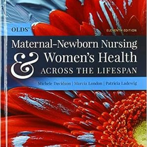 Olds Maternal Newborn Nursing and Womens Health Across the Lifespan