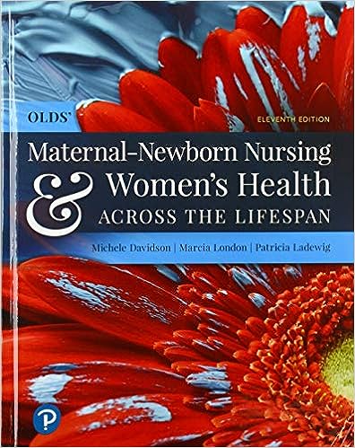 Olds Maternal Newborn Nursing and Womens Health Across the Lifespan