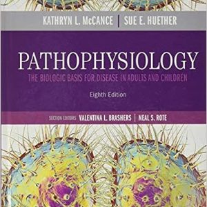 Pathophysiology The Biologic Basis for Disease in Adults and Children