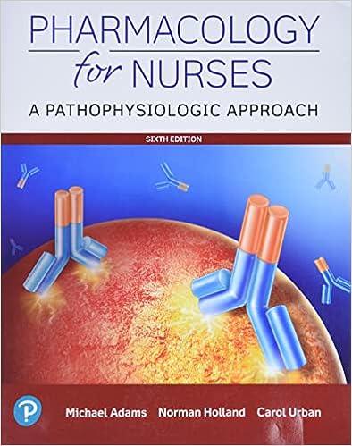 Pharmacology for Nurses A Pathophysiologic Approach