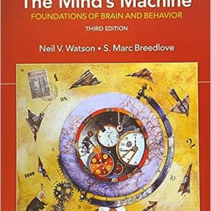 The Mind’s Machine Foundations of Brain and Behavior