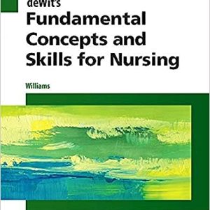 deWits Fundamental Concepts and Skills for Nursing