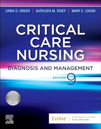 Critical Care Nursing Diagnosis and Management 9th Edition