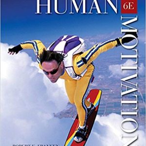 Human Motivation 6th Edition by Robert E. Franken - Test Bank