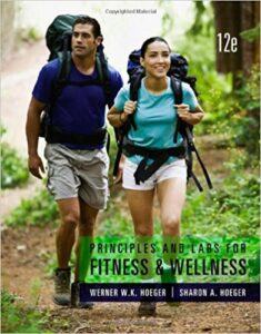 Test Bank For Principles and Labs for Fitness and Wellness 12th Edition By Hoeger