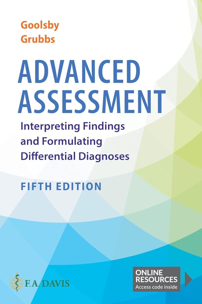 Test Bank For Advanced Assessment Interpreting Findings and Formulating Differential Diagnoses 5th Edition