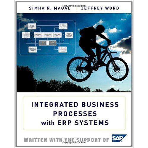 Integrated Business Processes With ERP Systems 1st Edition by Simha R.Magal - Test Bank