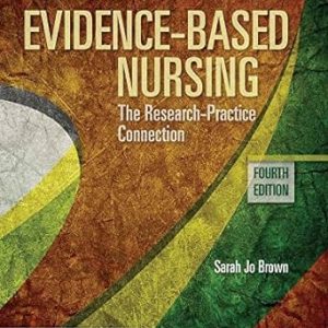 Test bank For Evidence-Based Nursing The Research Practice Connection 4th Edition