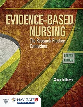 Test bank For Evidence-Based Nursing The Research Practice Connection 4th Edition