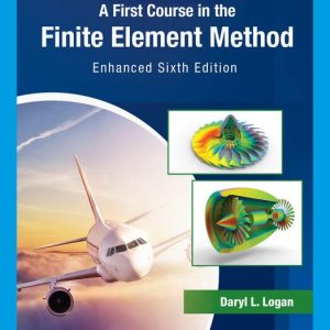 A First Course in the Finite Element Method, Enhanced Edition, 6th Edition - Test Bank