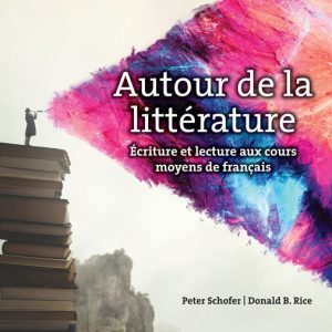 Test Bank For Autour de la littérature Ecriture et lecture aux cours moyens de français 7th Edition