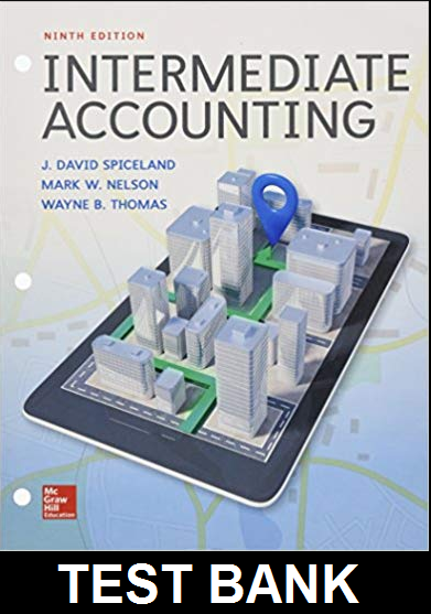 Intermediate Accounting 9th Edition By Spiceland - Test Bank