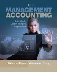Management Accounting Information For Decision Making And Strategy Execution 6th Edition