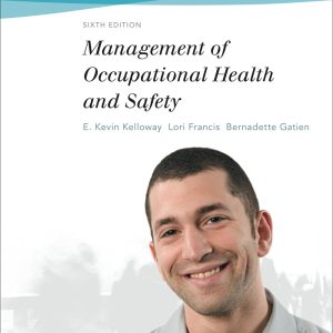 Management of Occupational Health and Safety 6th Edition by Lori Francis - Test Bank