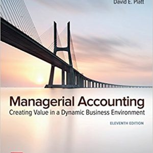 Managerial Accounting Creating Value in a Dynamic Business Environment 11Th Edition - Test Bank