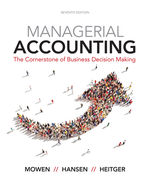 Test bank for Managerial Accounting The Cornerstone of Business Decision-Making 7th Edition by Mowen