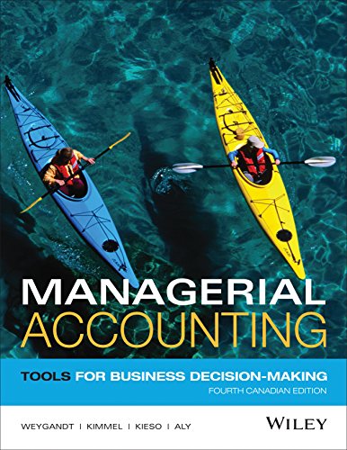 Managerial Accounting Tools for Business Decision-Making 4th Canadian Edition - Test Bank