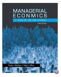 Test Bank For Managerial Economics 3rd Edition by Luke M. Froeb