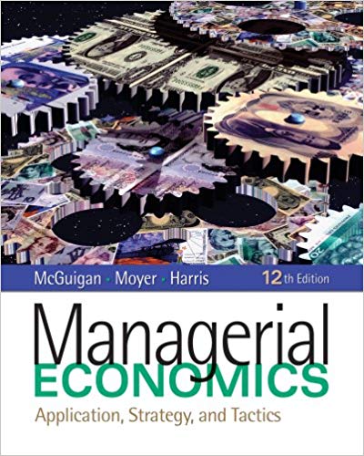 Managerial Economics Applications Strategy And Tactics 12th Edition - Test Bank