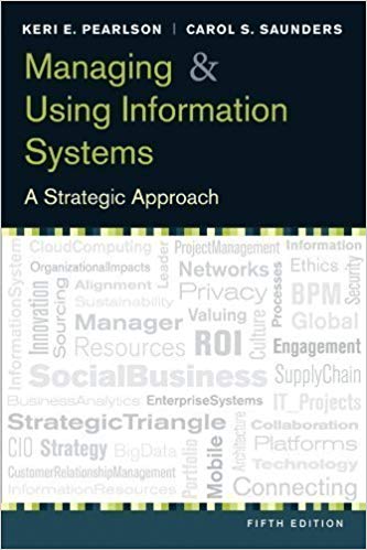 Managing And Using Information Systems A Strategic Approach 5th Edition By aa - Test Bank