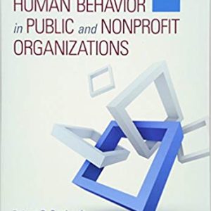 Managing Human Behavior In Public And Nonprofit Organizations 4th Edition - Test Bank