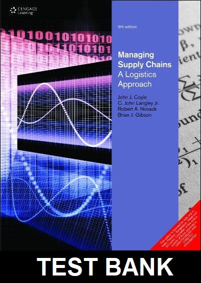 Managing Supply Chains A Logistics Approach International Edition 9th Edition - Test Bank