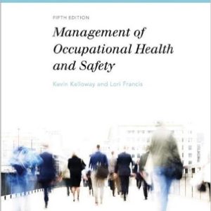 Management Occupation Health And Safety 5th Edition by Kevin Kelloway - Test Bank