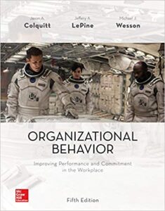 Organizational Behavior Improving Performance And Commitment in the Workplace