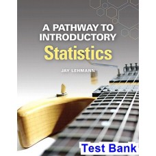 Test Bank For Pathway to Introductory Statistics 1st Edition By Lehmann