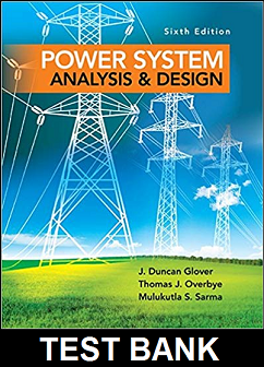 Test Bank For Power System Analysis And Design SI Edition 6th Edition By Glover