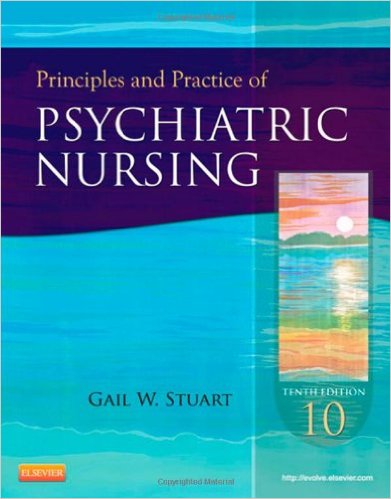 Principles And Practice of Psychiatric Nursing,10th Edition by Gail Wiscarz Stuart -Test Bank