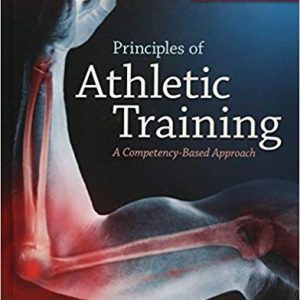 Test Bank For Principles of Athletic Training: A Competency-Based Approach 15th Edition