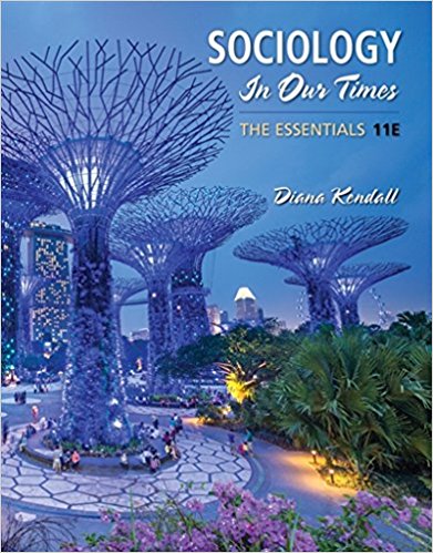 SOCIOLOGY IN OUR TIMES THE ESSENTIALS 11TH EDITION BY DIANA - Test Bank