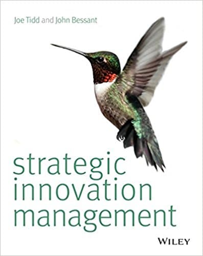 STRATEGIC INNOVATION MANAGEMENT By TIDD, BESSANT - TEST BANK